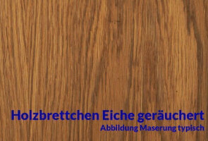 Brettchen Eiche geräuchert