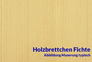 Brettchen Fichte