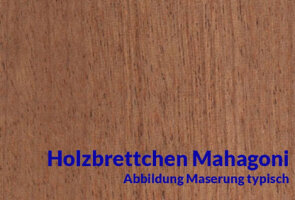 Brettchen Mahagoni