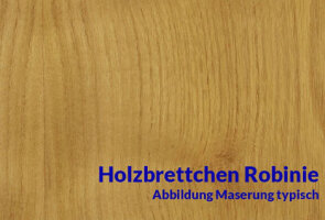 Brettchen Robinie