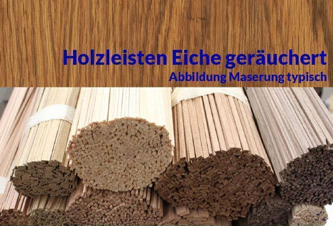 Modellbauleisten Eiche geräuchert
Geräucherte...