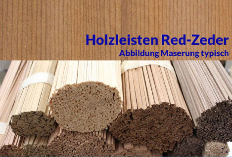 Modellbauleisten Red Zeder
Red Zeder...