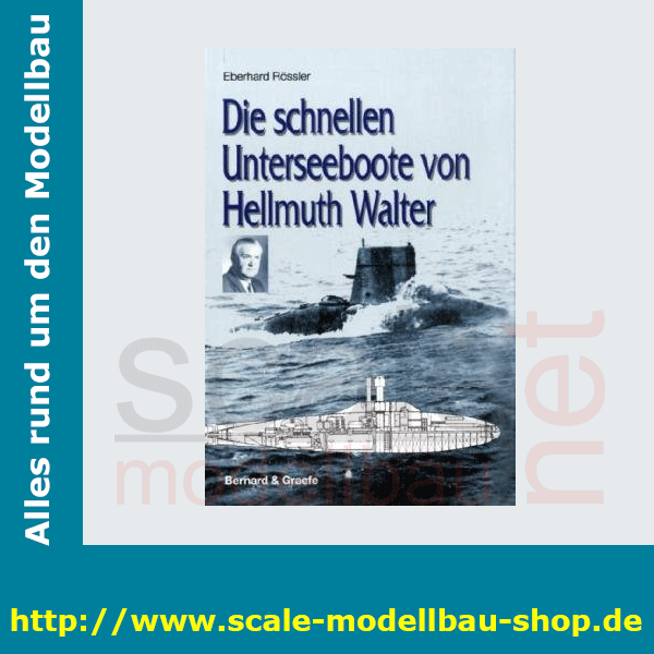 Die schnellen Unterseeboote von Hellmuth Walter