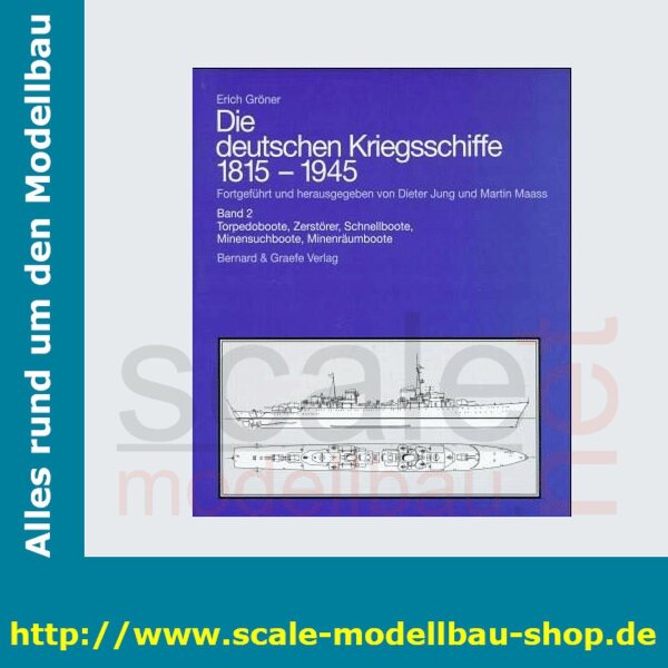 Die deutschen Kriegschiffe 1815-1945: Bd.2 - Torpedoboote, Zerstörer,Schnellboot  ( 978-3-7637-4801-3 )