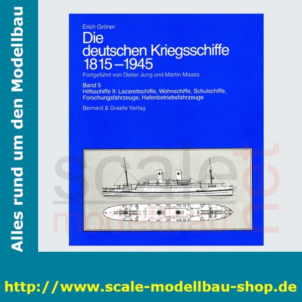 Die deutschen Kriegschiffe 1815-1945: Bd.5 -  Hilfsschiffe II: Lazarettschiffe,  ( 978-3-7637-4804-4 )