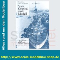 Vom Original zum Modell - Die Linienschiffe der Bayern...