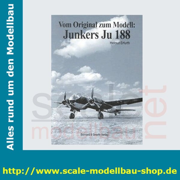 Vom Original zum Modell - Junkers Ju 188  ( 978-3-7637-6026-8 )
