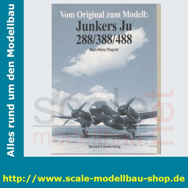 Vom Original zum Modell - Junkers Ju 288/388/488  ( 978-3-7637-6028-2 )