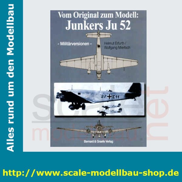 Vom Original zum Modell - Junkers Ju 52 (Militärversionen)  ( 978-3-7637-6032-9 )