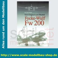 Vom Original zum Modell - Focke-Wulf FW 200 Zivile...