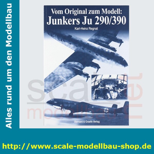 Vom Original zum Modell - Junkers Ju 290/390  ( 978-3-7637-6033-6 )