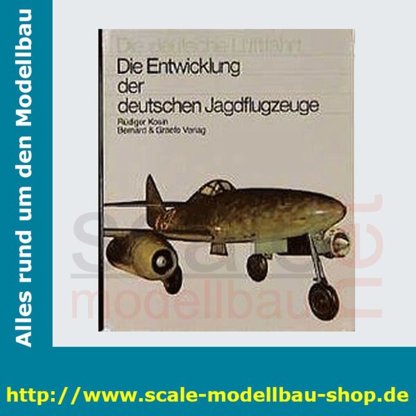 Die deutsche Luftfahrt Bd.4 - Die Entwicklung der deutschen Jagdflugzeuge  ( 978-3-7637-6100-5 )