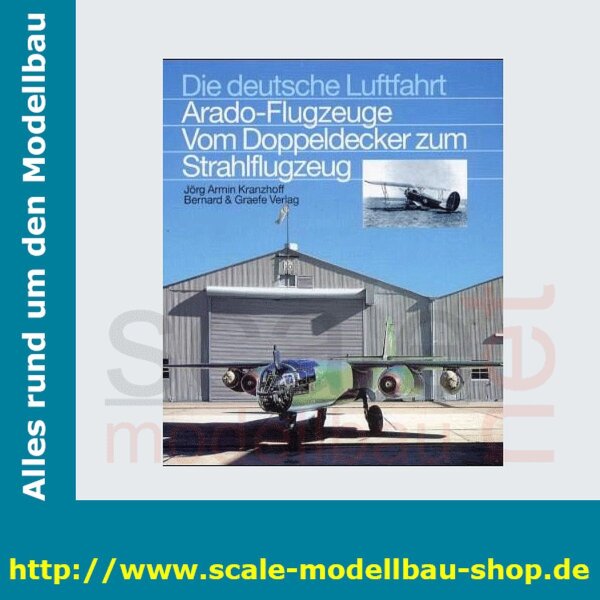 Die deutsche Luftfahrt Bd.31 - Arado Flugzeuge - Vom Doppeldecker zum Strahlflug  ( 978-3-7637-6122-7 )