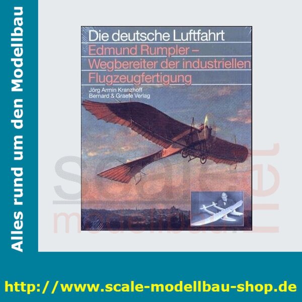 Die deutsche Luftfahrt Bd.32 - Edmund Rumpler - Wegbereiter der industriellen Fl  ( 978-3-7637-6127-2 )