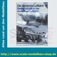 Die deutsche Luftfahrt Bd.35 - Betriebstoffe in der...